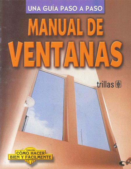 MANUAL DE VENTANAS - UNA GUIA PASO A PASO
