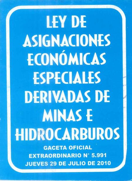 LEY DE ASIGNACIONES ECONOMICAS ESPECIALES DERIVADAS DE MINAS E HIDROCARBUROS