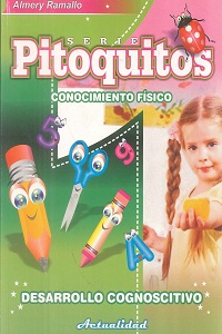 SERIE PITOQUITOS 1 CONOCIMIENTO FISICO DESARROLLO COGNOSCITIVO