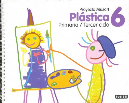 PROYECTO MUSART - PLASTICA 6 PRIMARIA / TERCER CICLO
