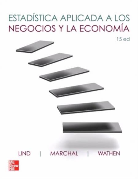 ESTADISTICA APLICADA A LOS NEGOCIOS Y A LA ECONOMIA 15ª EDICION